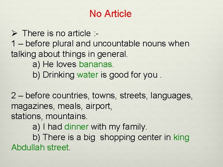 No Article Ø There is no article : 1 – before plural and uncountable No Article Ø There is no article : 1 – before plural and uncountable
