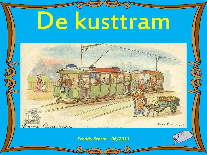 De kusttram Freddy Storm – 06/2010 