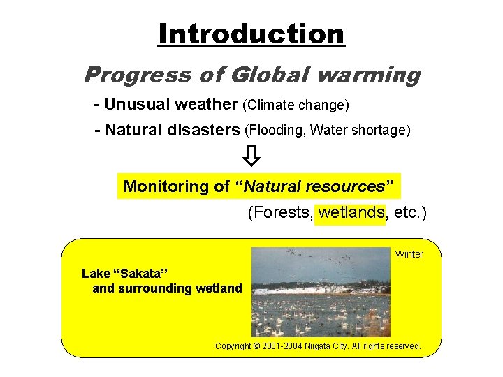 Introduction Progress of Global warming - Unusual weather (Climate change) - Natural disasters (Flooding,