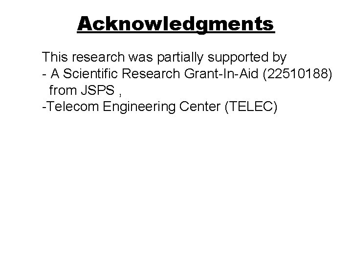 Acknowledgments This research was partially supported by - A Scientific Research Grant-In-Aid (22510188) from