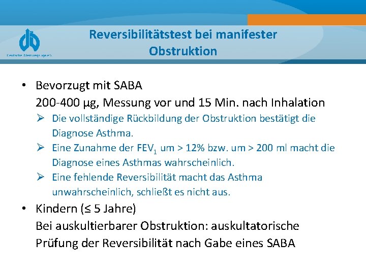 Reversibilitätstest bei manifester Obstruktion • Bevorzugt mit SABA 200 400 µg, Messung vor und