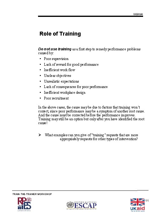 DESIGN Role of Training Do not use training as a first step to remedy