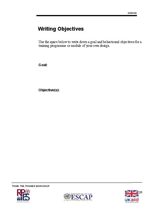 DESIGN Writing Objectives Use the space below to write down a goal and behavioural