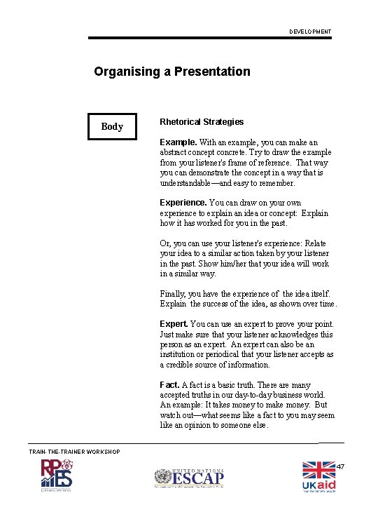 DEVELOPMENT Organising a Presentation Body Rhetorical Strategies Example. With an example, you can make