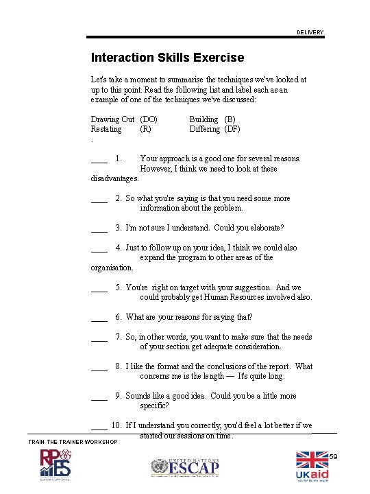 DELIVERY Interaction Skills Exercise Let's take a moment to summarise the techniques we've looked