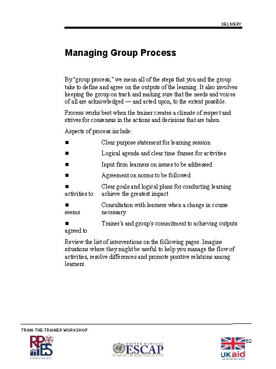 DELIVERY Managing Group Process By “group process, ” we mean all of the steps
