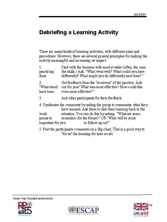 DELIVERY Debriefing a Learning Activity There are many kinds of learning activities, with different