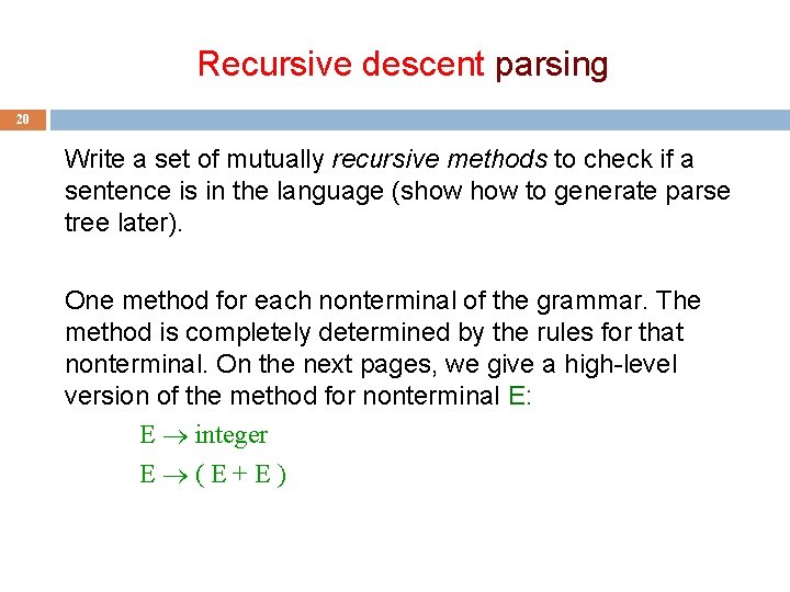 Recursive descent parsing 20 Write a set of mutually recursive methods to check if