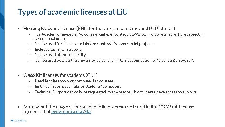 Types of academic licenses at Li. U § Floating Network License (FNL) for teachers,