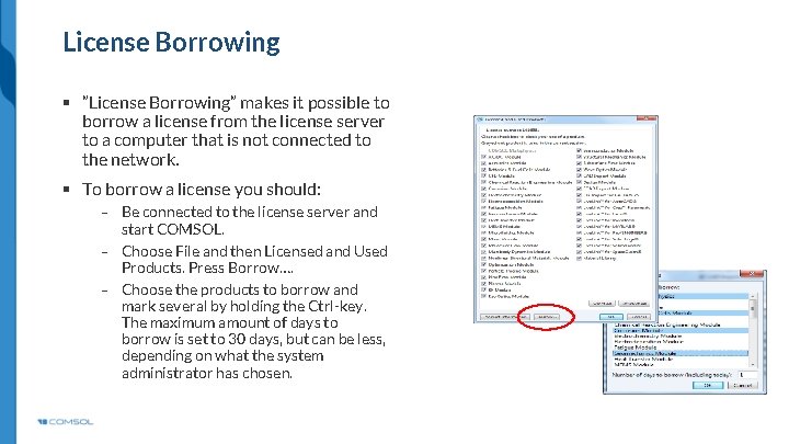 License Borrowing § ”License Borrowing” makes it possible to borrow a license from the