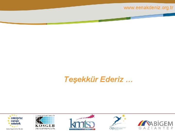 www. eenakdeniz. org. tr Teşekkür Ederiz … G A Z İ A N T