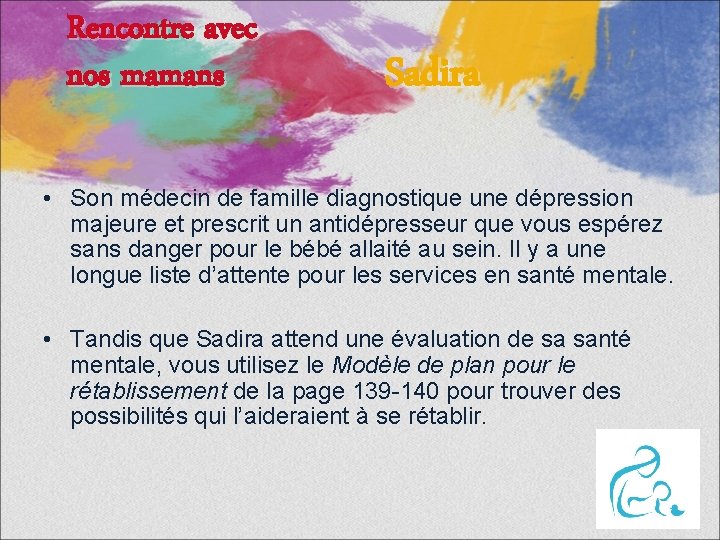 Rencontre avec nos mamans Sadira • Son médecin de famille diagnostique une dépression majeure