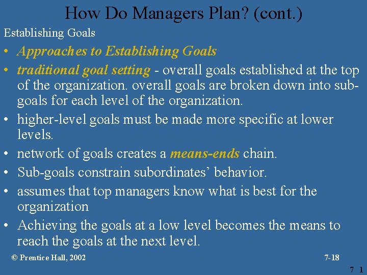 How Do Managers Plan? (cont. ) Establishing Goals • Approaches to Establishing Goals •