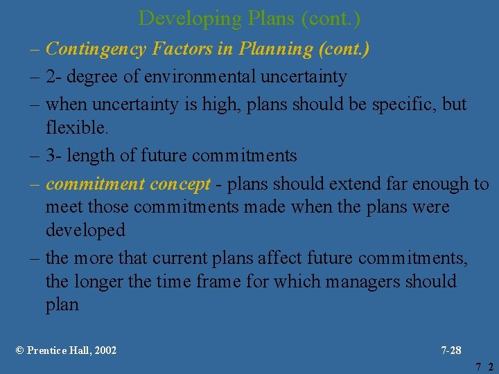 Developing Plans (cont. ) – Contingency Factors in Planning (cont. ) – 2 -