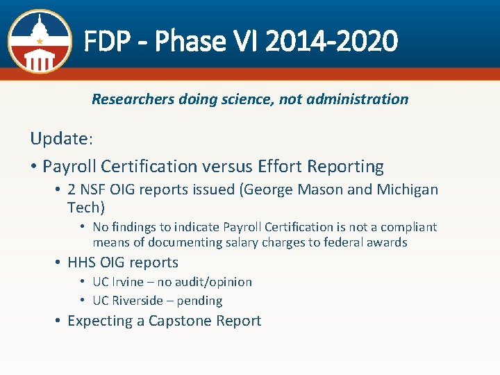 FDP - Phase VI 2014 -2020 Researchers doing science, not administration Update: • Payroll
