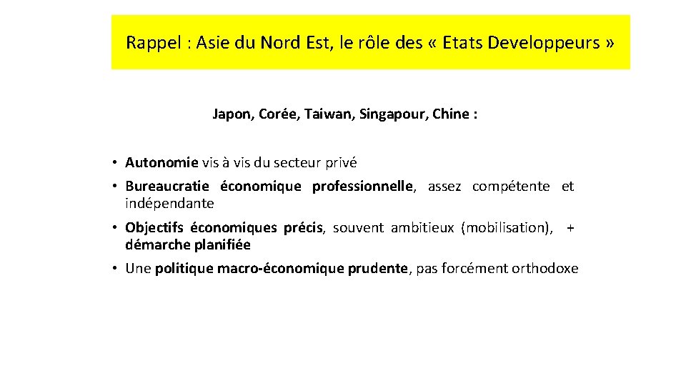 Rappel : Asie du Nord Est, le rôle des « Etats Developpeurs » Japon,