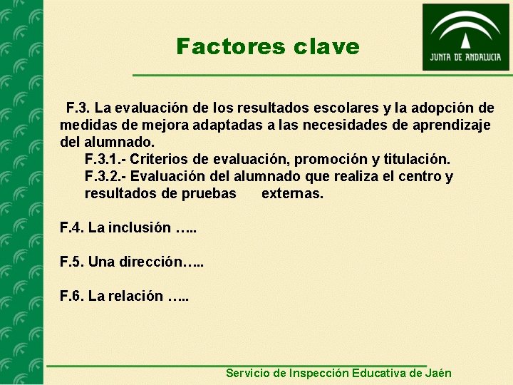 Factores clave F. 3. La evaluación de los resultados escolares y la adopción de