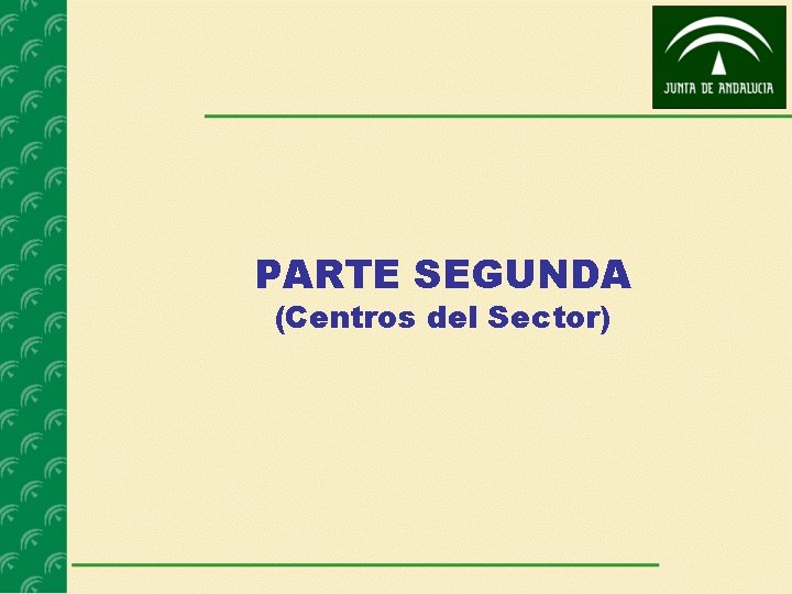 PARTE SEGUNDA (Centros del Sector) 