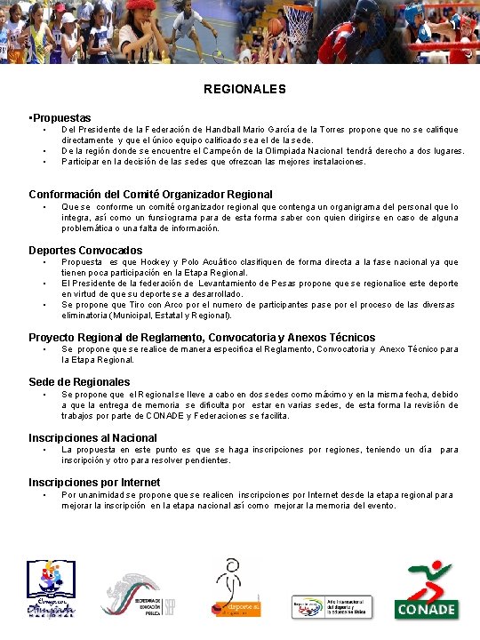 REGIONALES • Propuestas • • • Del Presidente de la Federación de Handball Mario