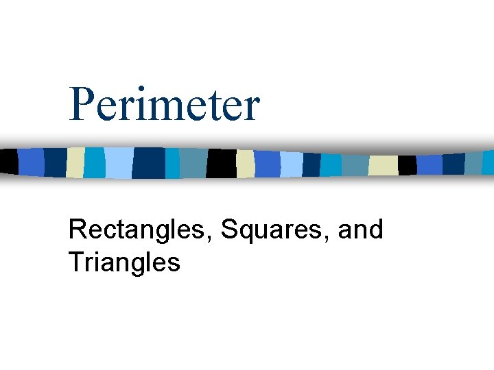 Perimeter Rectangles, Squares, and Triangles 