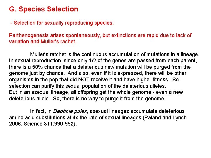 G. Species Selection - Selection for sexually reproducing species: Parthenogenesis arises spontaneously, but extinctions