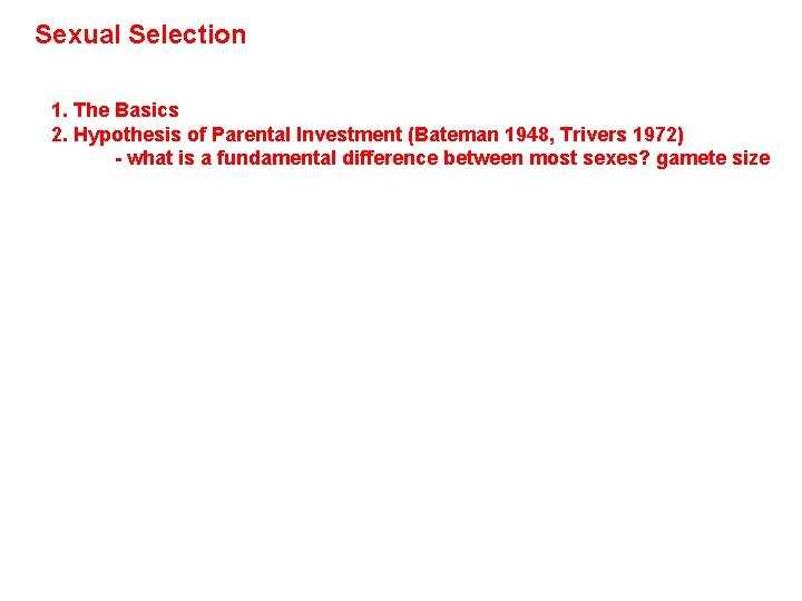 Sexual Selection - not really a level, but recognized in the same way - Sexual Selection - not really a level, but recognized in the same way -
