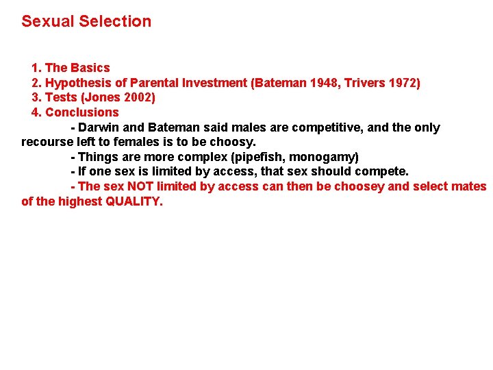 Sexual Selection - not really a level, but recognized in the same way -