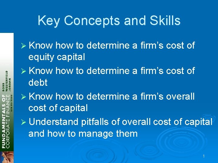Key Concepts and Skills Ø Know how to determine a firm’s cost of equity Key Concepts and Skills Ø Know how to determine a firm’s cost of equity