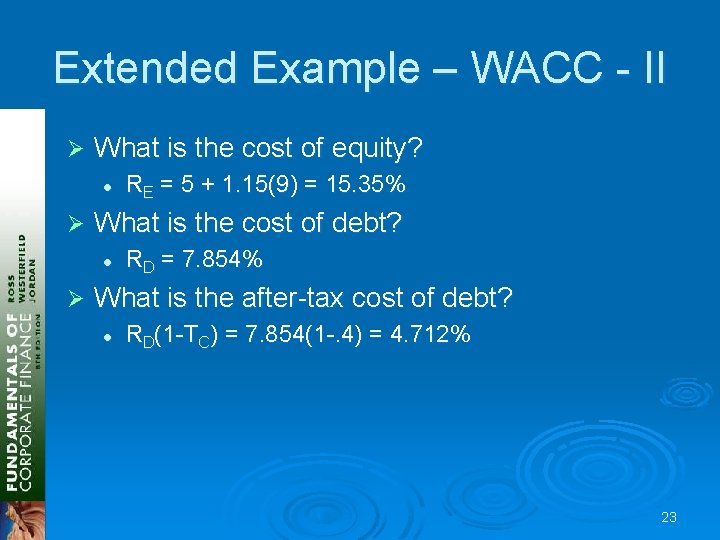 Extended Example – WACC - II Ø What is the cost of equity? l Extended Example – WACC - II Ø What is the cost of equity? l
