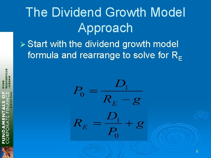 The Dividend Growth Model Approach Ø Start with the dividend growth model formula and The Dividend Growth Model Approach Ø Start with the dividend growth model formula and