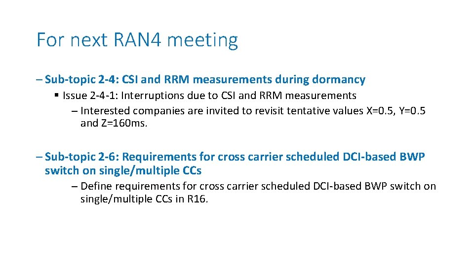 For next RAN 4 meeting ─ Sub-topic 2 -4: CSI and RRM measurements during