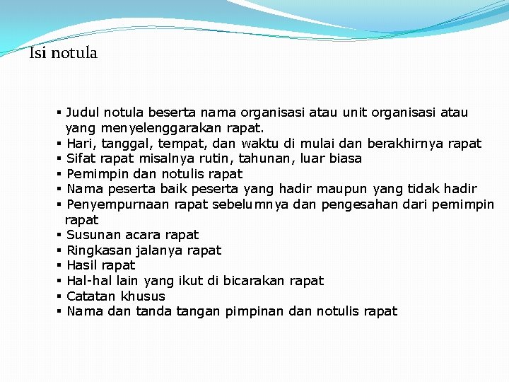 Isi notula § Judul notula beserta nama organisasi atau unit organisasi atau yang menyelenggarakan