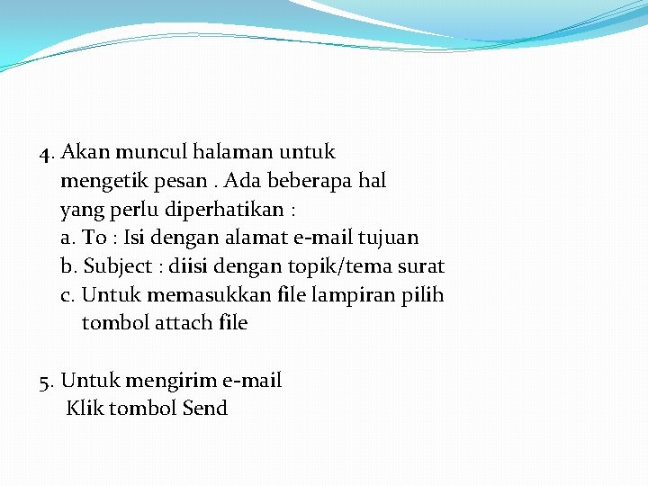 4. Akan muncul halaman untuk mengetik pesan. Ada beberapa hal yang perlu diperhatikan :