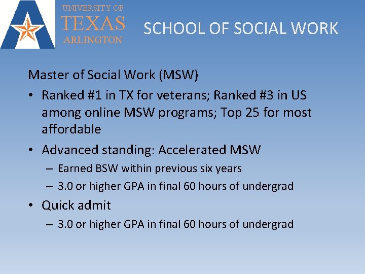 UNIVERSITY OF TEXAS SCHOOL OF SOCIAL WORK ARLINGTON Master of Social Work (MSW) •