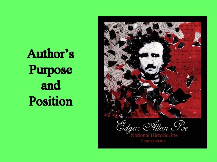 Author’s Purpose and Position Author’s Purpose and Position