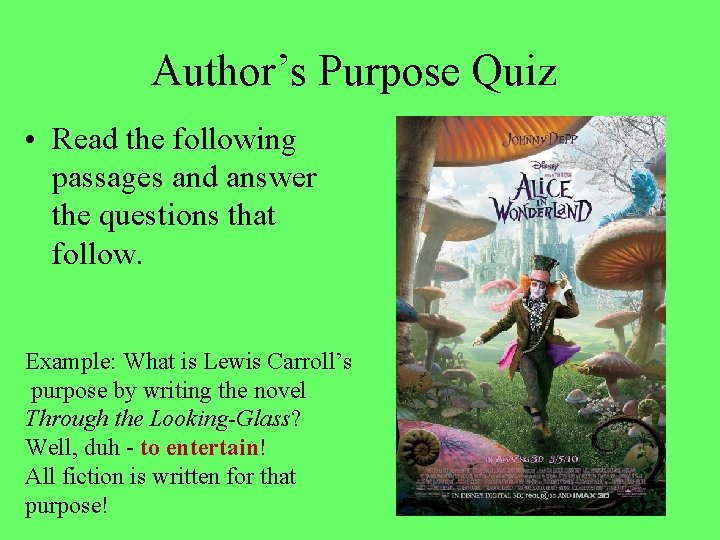 Author’s Purpose Quiz • Read the following passages and answer the questions that follow. Author’s Purpose Quiz • Read the following passages and answer the questions that follow.