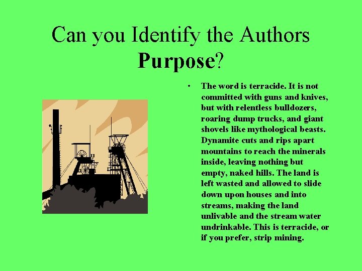 Can you Identify the Authors Purpose? • The word is terracide. It is not Can you Identify the Authors Purpose? • The word is terracide. It is not