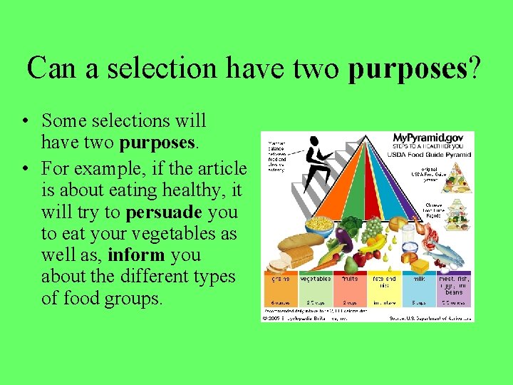 Can a selection have two purposes? • Some selections will have two purposes. • Can a selection have two purposes? • Some selections will have two purposes. •