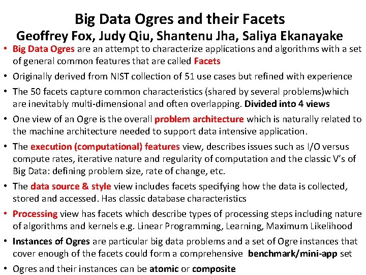 Big Data Ogres and their Facets Geoffrey Fox, Judy Qiu, Shantenu Jha, Saliya Ekanayake
