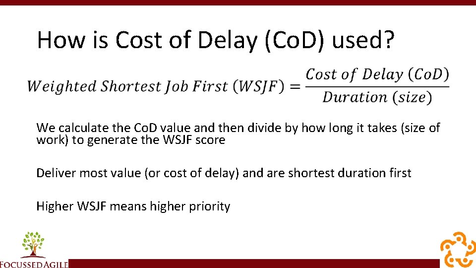 How is Cost of Delay (Co. D) used? We calculate the Co. D value