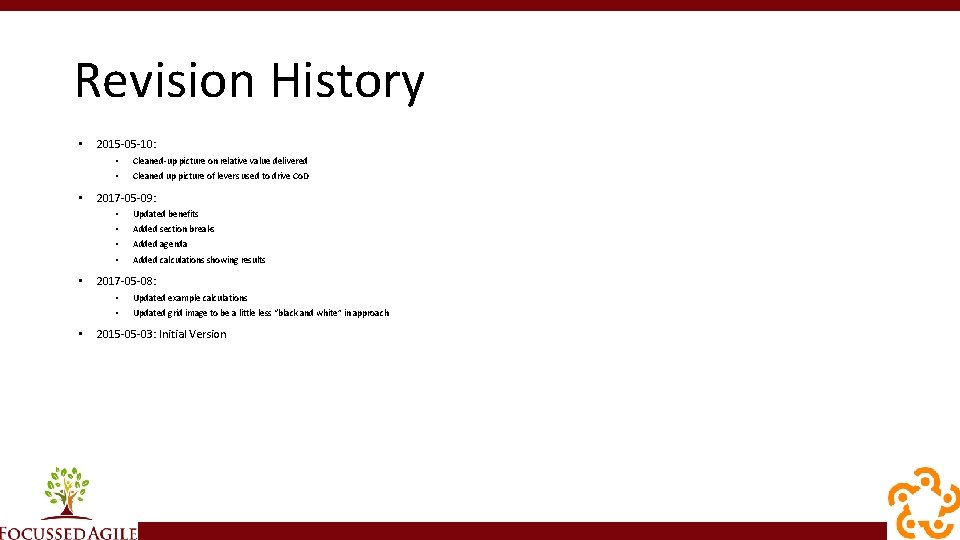 Revision History • • 2015 -05 -10: • Cleaned-up picture on relative value delivered