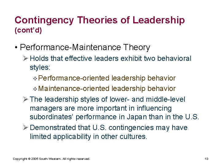 Contingency Theories of Leadership (cont’d) • Performance-Maintenance Theory Ø Holds that effective leaders exhibit Contingency Theories of Leadership (cont’d) • Performance-Maintenance Theory Ø Holds that effective leaders exhibit