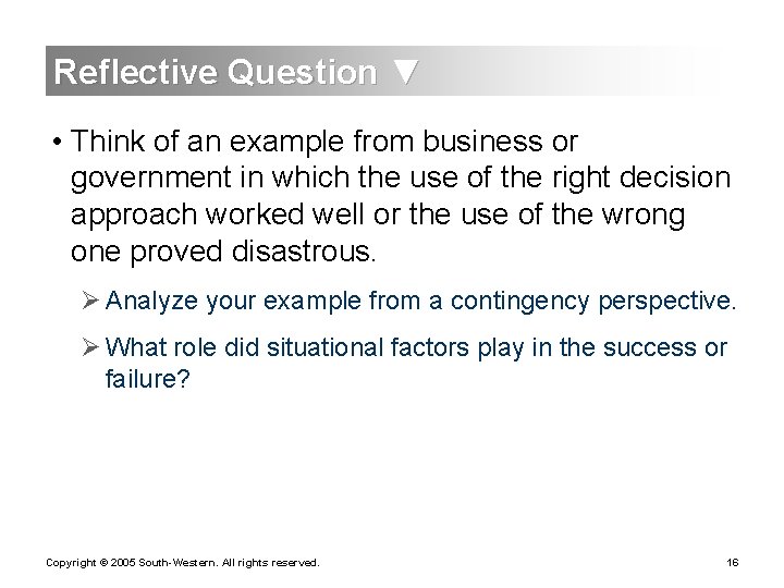 Reflective Question ▼ • Think of an example from business or government in which Reflective Question ▼ • Think of an example from business or government in which