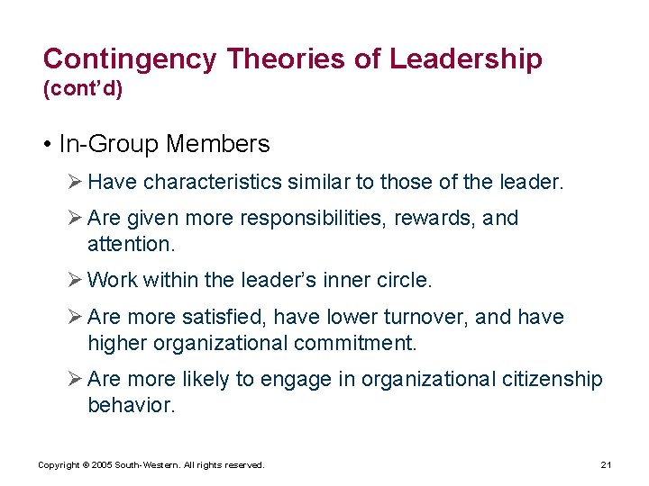 Contingency Theories of Leadership (cont’d) • In-Group Members Ø Have characteristics similar to those Contingency Theories of Leadership (cont’d) • In-Group Members Ø Have characteristics similar to those