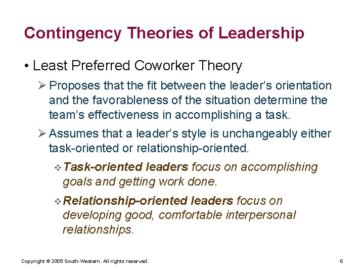 Contingency Theories of Leadership • Least Preferred Coworker Theory Ø Proposes that the fit Contingency Theories of Leadership • Least Preferred Coworker Theory Ø Proposes that the fit