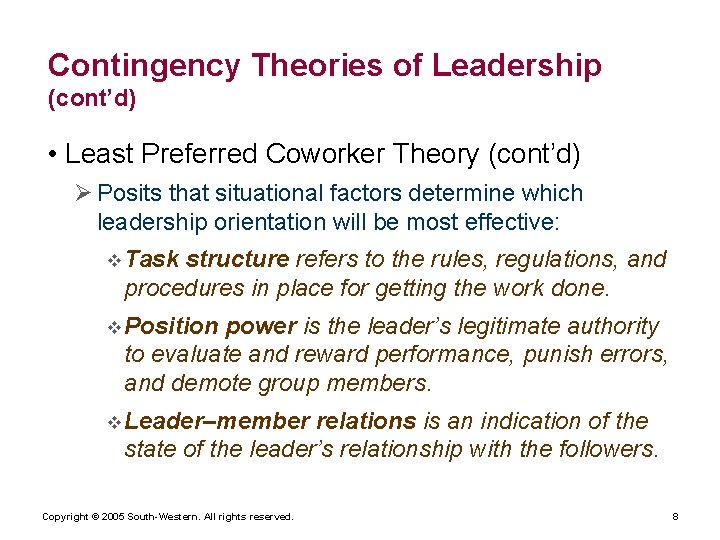Contingency Theories of Leadership (cont’d) • Least Preferred Coworker Theory (cont’d) Ø Posits that Contingency Theories of Leadership (cont’d) • Least Preferred Coworker Theory (cont’d) Ø Posits that