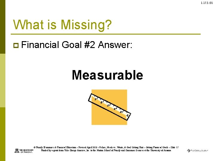 1. 17. 3. G 1 What is Missing? p Financial Goal #2 Answer: Measurable