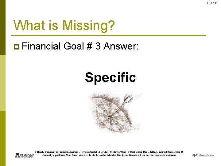 1. 17. 3. G 1 What is Missing? p Financial Goal # 3 Answer: