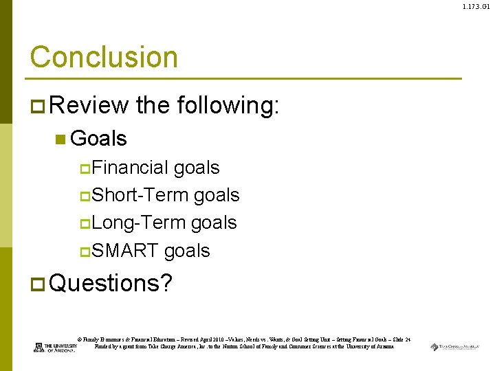 1. 17. 3. G 1 Conclusion p Review the following: n Goals p Financial