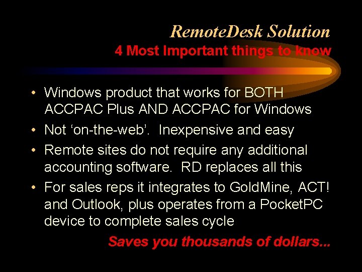 Remote. Desk Solution 4 Most Important things to know • Windows product that works
